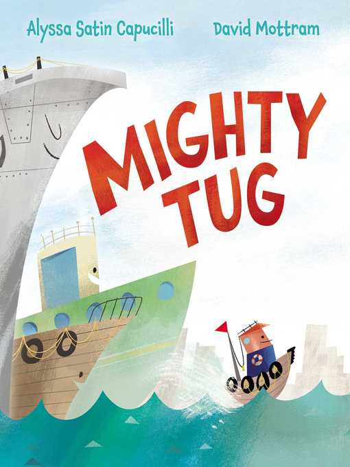 Title details for Mighty Tug by Alyssa Satin Capucilli - Wait list